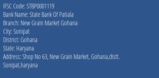 State Bank Of Patiala New Grain Market Gohana Branch Gohana IFSC Code STBP0001119