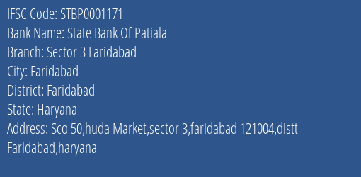 State Bank Of Patiala Sector 3 Faridabad Branch Faridabad IFSC Code STBP0001171