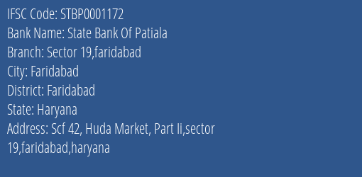 State Bank Of Patiala Sector 19 Faridabad Branch Faridabad IFSC Code STBP0001172