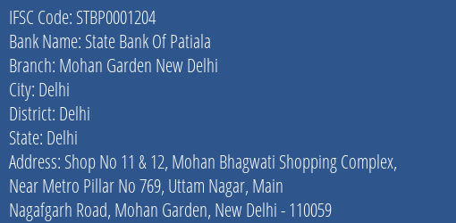 State Bank Of Patiala Mohan Garden New Delhi Branch Delhi IFSC Code STBP0001204