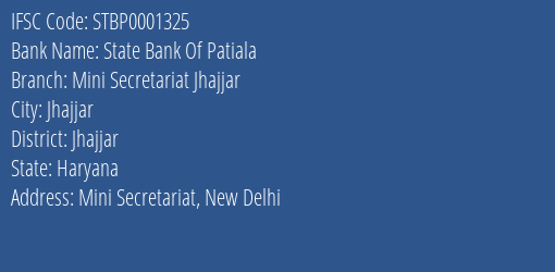 State Bank Of Patiala Mini Secretariat Jhajjar Branch Jhajjar IFSC Code STBP0001325
