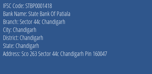 State Bank Of Patiala Sector 44c Chandigarh Branch Chandigarh IFSC Code STBP0001418