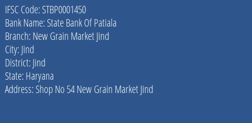 State Bank Of Patiala New Grain Market Jind Branch Jind IFSC Code STBP0001450