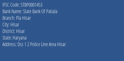 State Bank Of Patiala Pla Hisar Branch Hisar IFSC Code STBP0001453