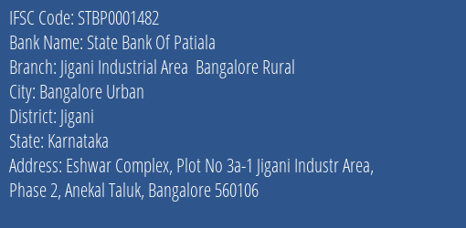 State Bank Of Patiala Jigani Industrial Area Bangalore Rural Branch Jigani IFSC Code STBP0001482