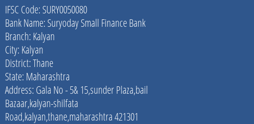 Suryoday Small Finance Bank Kalyan Branch, Branch Code 050080 & IFSC Code SURY0050080