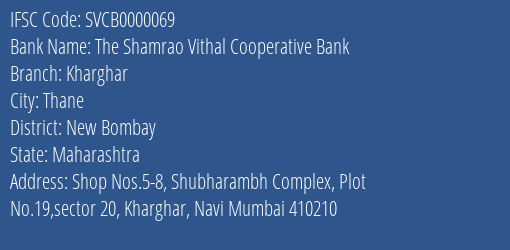 The Shamrao Vithal Cooperative Bank Kharghar Branch, Branch Code 000069 & IFSC Code SVCB0000069