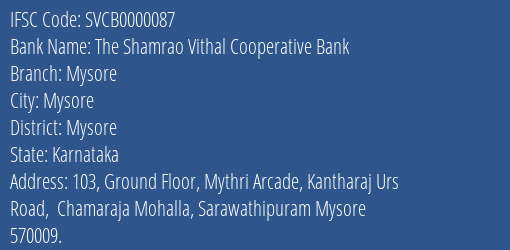 The Shamrao Vithal Cooperative Bank Mysore Branch, Branch Code 000087 & IFSC Code SVCB0000087