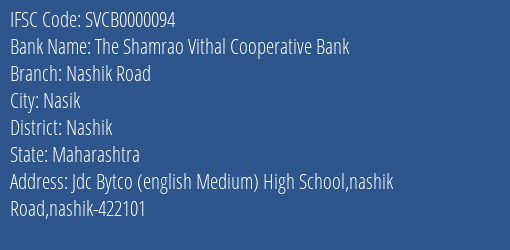 The Shamrao Vithal Cooperative Bank Nashik Road Branch, Branch Code 000094 & IFSC Code SVCB0000094