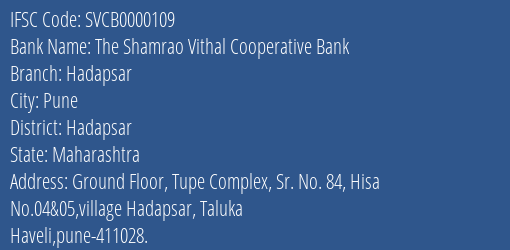 The Shamrao Vithal Cooperative Bank Hadapsar Branch, Branch Code 000109 & IFSC Code SVCB0000109