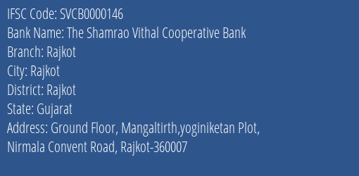 The Shamrao Vithal Cooperative Bank Rajkot Branch, Branch Code 000146 & IFSC Code SVCB0000146