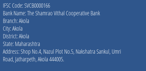 The Shamrao Vithal Cooperative Bank Akola Branch, Branch Code 000166 & IFSC Code SVCB0000166