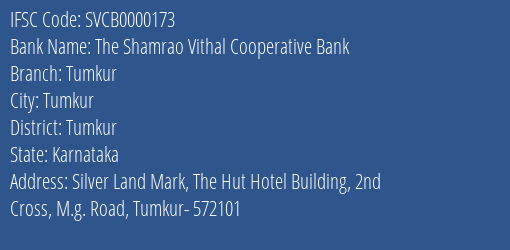 The Shamrao Vithal Cooperative Bank Tumkur Branch, Branch Code 000173 & IFSC Code SVCB0000173