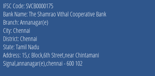 The Shamrao Vithal Cooperative Bank Annanagar E Branch, Branch Code 000175 & IFSC Code SVCB0000175