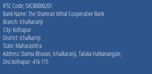 The Shamrao Vithal Cooperative Bank Ichalkaranji Branch, Branch Code 000201 & IFSC Code SVCB0000201
