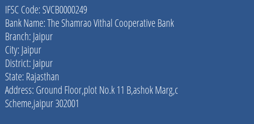 The Shamrao Vithal Cooperative Bank Jaipur Branch, Branch Code 000249 & IFSC Code SVCB0000249
