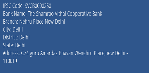 The Shamrao Vithal Cooperative Bank Nehru Place New Delhi Branch, Branch Code 000250 & IFSC Code SVCB0000250