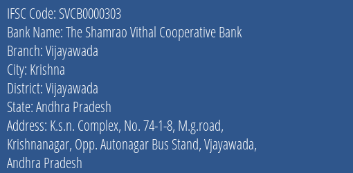 The Shamrao Vithal Cooperative Bank Vijayawada Branch, Branch Code 000303 & IFSC Code SVCB0000303