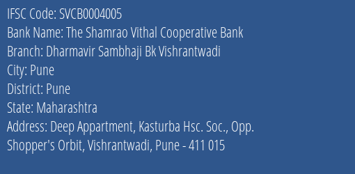 The Shamrao Vithal Cooperative Bank Dharmavir Sambhaji Bk Vishrantwadi Branch, Branch Code 004005 & IFSC Code SVCB0004005