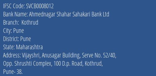 The Shamrao Vithal Cooperative Bank Ahmednagar Shahar S Bk Kothrud Branch, Branch Code 008012 & IFSC Code SVCB0008012