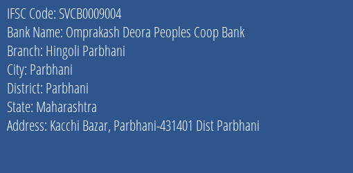 The Shamrao Vithal Cooperative Bank Omprakash Deora Peoples Coop Bk Hingoli Parbhani Branch, Branch Code 009004 & IFSC Code SVCB0009004