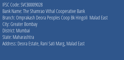 The Shamrao Vithal Cooperative Bank Omprakash Deora Peoples Coop Bk Hingoli Malad East Branch, Branch Code 009028 & IFSC Code SVCB0009028