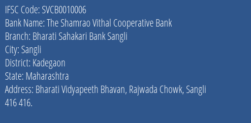 The Shamrao Vithal Cooperative Bank Bharati Sahakari Bank Sangli Branch, Branch Code 010006 & IFSC Code SVCB0010006