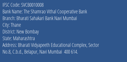The Shamrao Vithal Cooperative Bank Bharati Sahakari Bank Navi Mumbai Branch, Branch Code 010008 & IFSC Code SVCB0010008