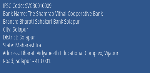 The Shamrao Vithal Cooperative Bank Bharati Sahakari Bank Solapur Branch, Branch Code 010009 & IFSC Code SVCB0010009