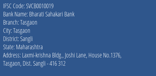 The Shamrao Vithal Cooperative Bank Bharati Sahakari Bank Tasgaon Branch, Branch Code 010019 & IFSC Code SVCB0010019