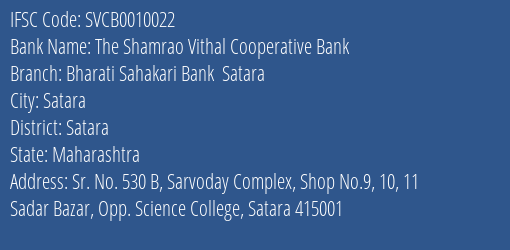 The Shamrao Vithal Cooperative Bank Bharati Sahakari Bank Satara Branch, Branch Code 010022 & IFSC Code SVCB0010022