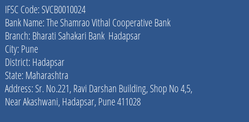 The Shamrao Vithal Cooperative Bank Bharati Sahakari Bank Hadapsar Branch, Branch Code 010024 & IFSC Code SVCB0010024