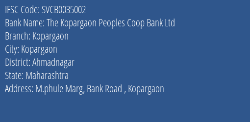 The Shamrao Vithal Cooperative Bank The Kopargaon Peoples Coop Bank Ltd Kopargaon Branch, Branch Code 035002 & IFSC Code SVCB0035002