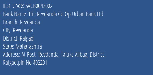 The Shamrao Vithal Cooperative Bank The Revdanda Co Op Urban Bank Ltd Revdanda Branch, Branch Code 042002 & IFSC Code SVCB0042002