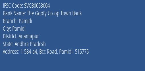 The Gooty Co-op Town Bank Pamidi Branch, Branch Code 053004 & IFSC Code SVCB0053004