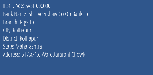 Shri Veershaiv Co Op Bank Ltd Rtgs Ho Branch, Branch Code 000001 & IFSC Code SVSH0000001