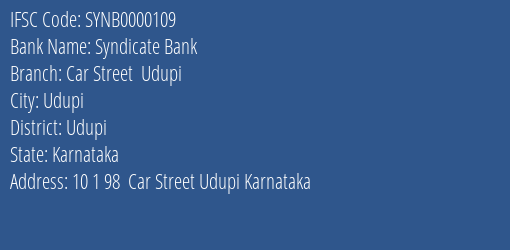 Syndicate Bank Car Street Udupi Branch Udupi IFSC Code SYNB0000109