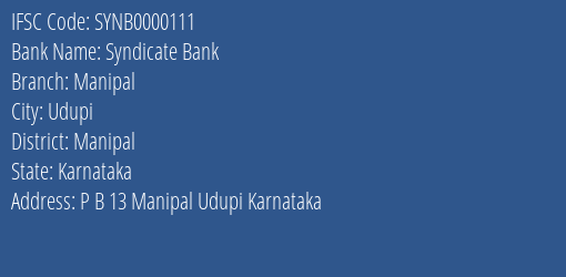 Syndicate Bank Manipal Branch Manipal IFSC Code SYNB0000111
