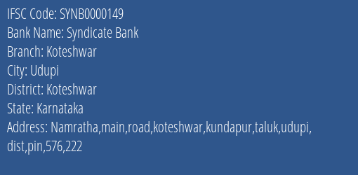 Syndicate Bank Koteshwar Branch Koteshwar IFSC Code SYNB0000149