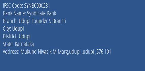 Syndicate Bank Udupi Founder S Branch Branch Udupi IFSC Code SYNB0000231
