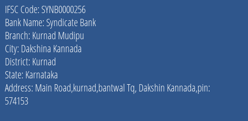 Syndicate Bank Kurnad Mudipu Branch Kurnad IFSC Code SYNB0000256