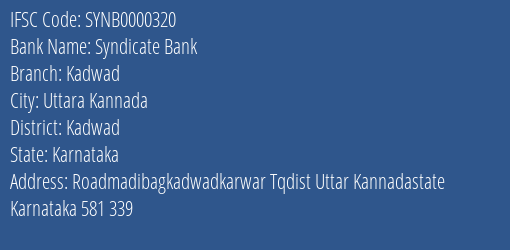 Syndicate Bank Kadwad Branch Kadwad IFSC Code SYNB0000320