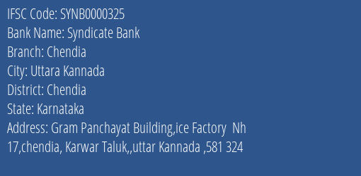Syndicate Bank Chendia Branch Chendia IFSC Code SYNB0000325