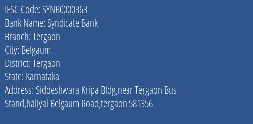Syndicate Bank Tergaon Branch Tergaon IFSC Code SYNB0000363