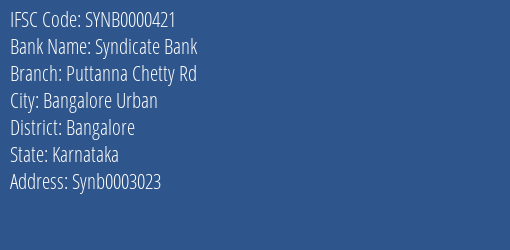 Syndicate Bank Puttanna Chetty Rd Branch Bangalore IFSC Code SYNB0000421