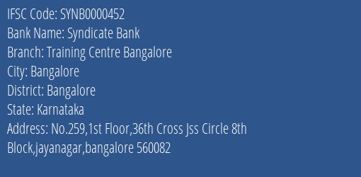 Syndicate Bank Training Centre Bangalore Branch Bangalore IFSC Code SYNB0000452