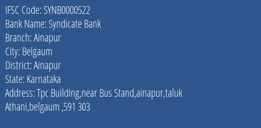 Syndicate Bank Ainapur Branch Ainapur IFSC Code SYNB0000522