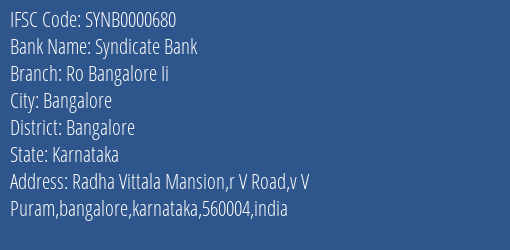 Syndicate Bank Ro Bangalore Ii Branch Bangalore IFSC Code SYNB0000680