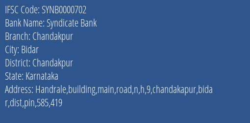 Syndicate Bank Chandakpur Branch Chandakpur IFSC Code SYNB0000702
