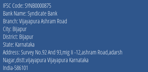 Syndicate Bank Vijayapura Ashram Road Branch Bijapur IFSC Code SYNB0000875